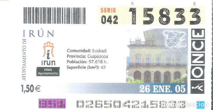 Cupones ONCE: 1 DECIMO O CUPON ONCE - 26 ENERO 2005 - IRUN - GUIPUZCOA ( EUSKADI )