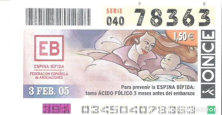 Cupones ONCE: 1 DECIMO O CUPON ONCE - 3 FEBRERO 2005 - PREVENCION ESPINA BIFIDA - TOMA DE ACIDO FOLICO EMBARAZO