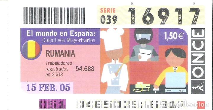 Cupones ONCE: 1 DECIMO O CUPON ONCE - 15 FEBRERO 2005 - EL MUNDO EN ESPA&Ntilde;A - RUMANIA - COLECTIVOS MAYORITARIOS