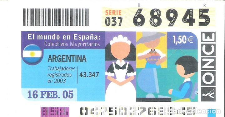 Cupones ONCE: 1 DECIMO O CUPON ONCE - 16 FEBRERO 2005 - EL MUNDO EN ESPA&Ntilde;A - ARGENTINA - COLECTIVOS MAYORITARIOS