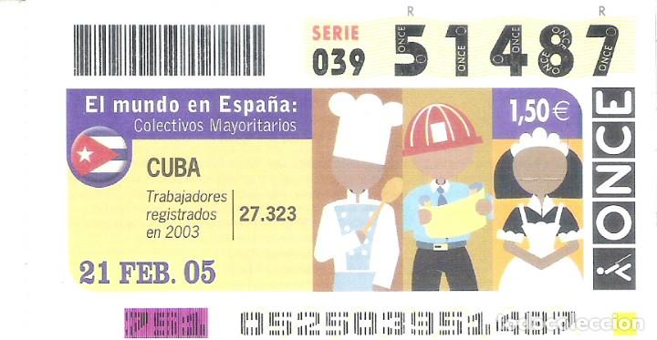Cupones ONCE: 1 DECIMO O CUPON ONCE - 21 FEBRERO 2005 - CUBA - EL MUNDO EN ESPA&Ntilde;A - COLECTIVOS MAYORITARIOS - CUBA