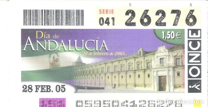 Cupones ONCE: 1 DECIMO O CUPON ONCE - 28 FEBRERO 2005 - DIA DE ANDALUCIA