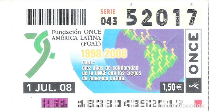 Cupones ONCE: 1 DECIMO O CUPON ONCE - 1 JULIO 2008 - 10 A&Ntilde;OS DE SOLIDARIDAD CON CIEGOS DE AMERICA LATINA