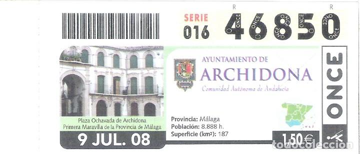 Cupones ONCE: 1 DECIMO O CUPON ONCE - 9 JULIO 2008 - ARCHIDONA ( MALAGA ) - PLAZA OCHAVADA
