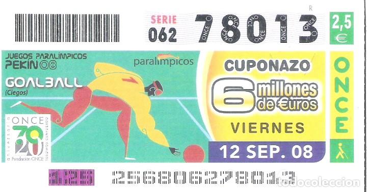 Cupones ONCE: 1 DECIMO O CUPON ONCE - 12 SEPTIEMBRE 2008 - JUEGOS PARALIMPICOS PEKIN 08 - GOALBALL