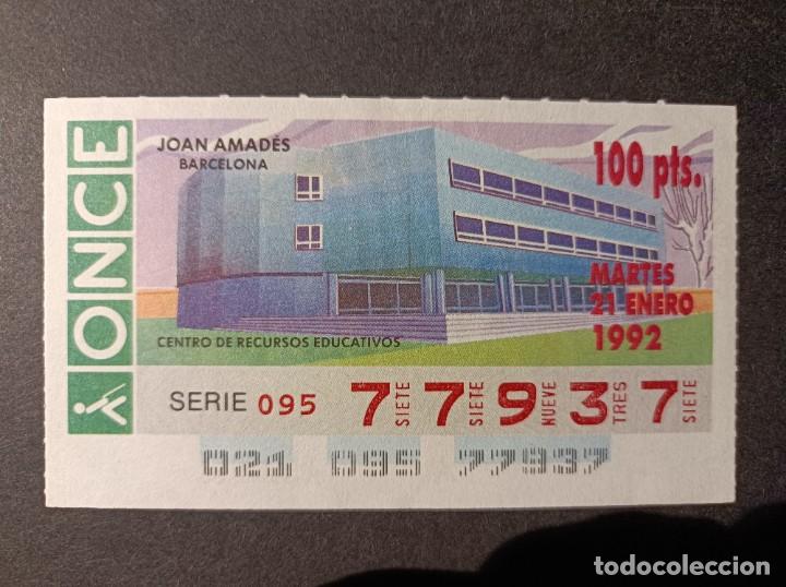 Cupones ONCE: Cupon Once. C. Recursos Educativos. Joan Amad&eacute;s. Barcelona. 21 Enero 1992. N&ordm; 77937.