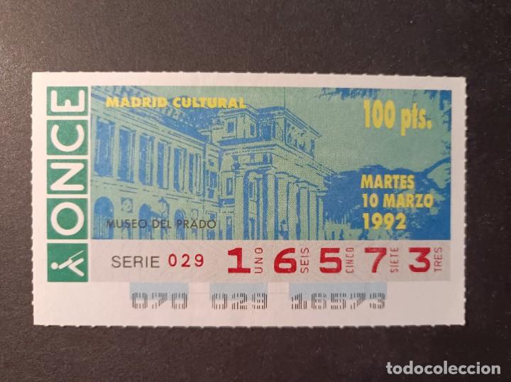 Cupones ONCE: C. Once. Madrid Cultural. Museo del Prado. 10 Marzo 1992. N&ordm; 16573.