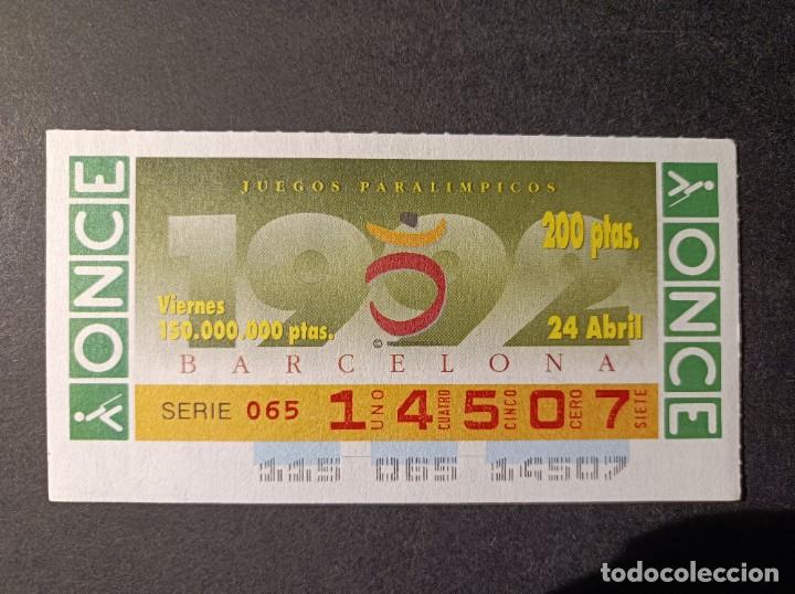 Cupones ONCE: C. Once. Juegos Paralimpicos. Barcelona&acute;92. 24 de Abril 1992. N&ordm; 14507.