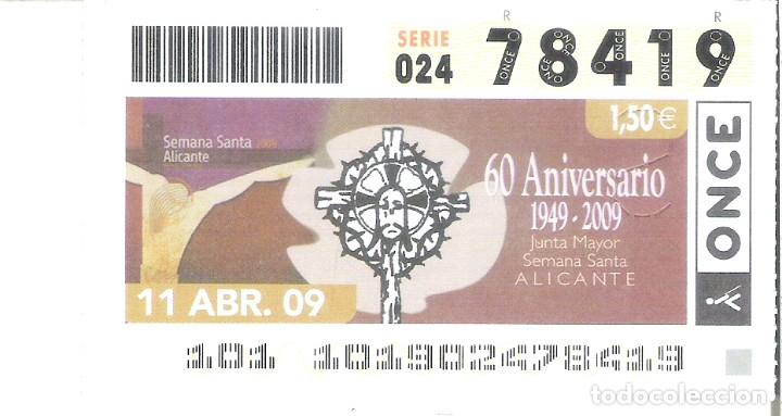 ONCE Coupons: 1 DECIMO O CUPON ONCE 11 ABRIL 2009 - SEMANA SANTA DE ALICANTE - 60 ANIV. JUNTA MAYOR