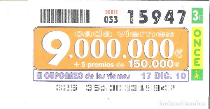 ONCE Coupons: 1 DECIMO O CUPON ONCE - 17 DICIEMBRE 2010 - EL CUPONAZO DE LOS VIERNES