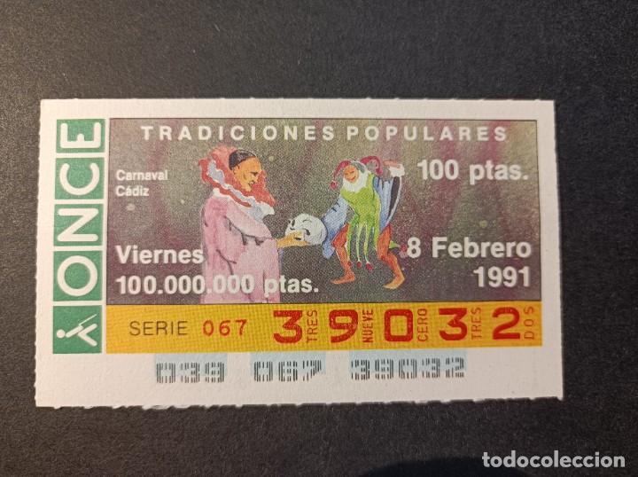 Cupones ONCE: Cup&oacute;n Once. Tradiciones Populares. Carnaval C&aacute;diz. 8 de Febrero de 1991. N&ordm; 39032.