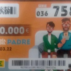 Cupones ONCE: 19 MARZO 2022 EXTRA DIA DEL PADRE. Lote 401171839