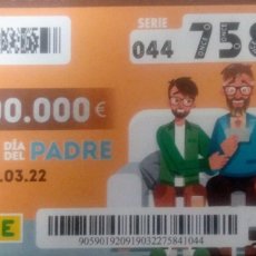 Cupones ONCE: 19 MARZO 2022 EXTRA DIA DEL PADRE. Lote 401172204