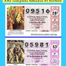 Cupones ONCE: 1993 - OCASIÓN - LOTERÍA NACIONAL.- AÑO COMPLETO SÁBADOS / BUENA CALIDAD, DISPONGO DE OTROS AÑOS