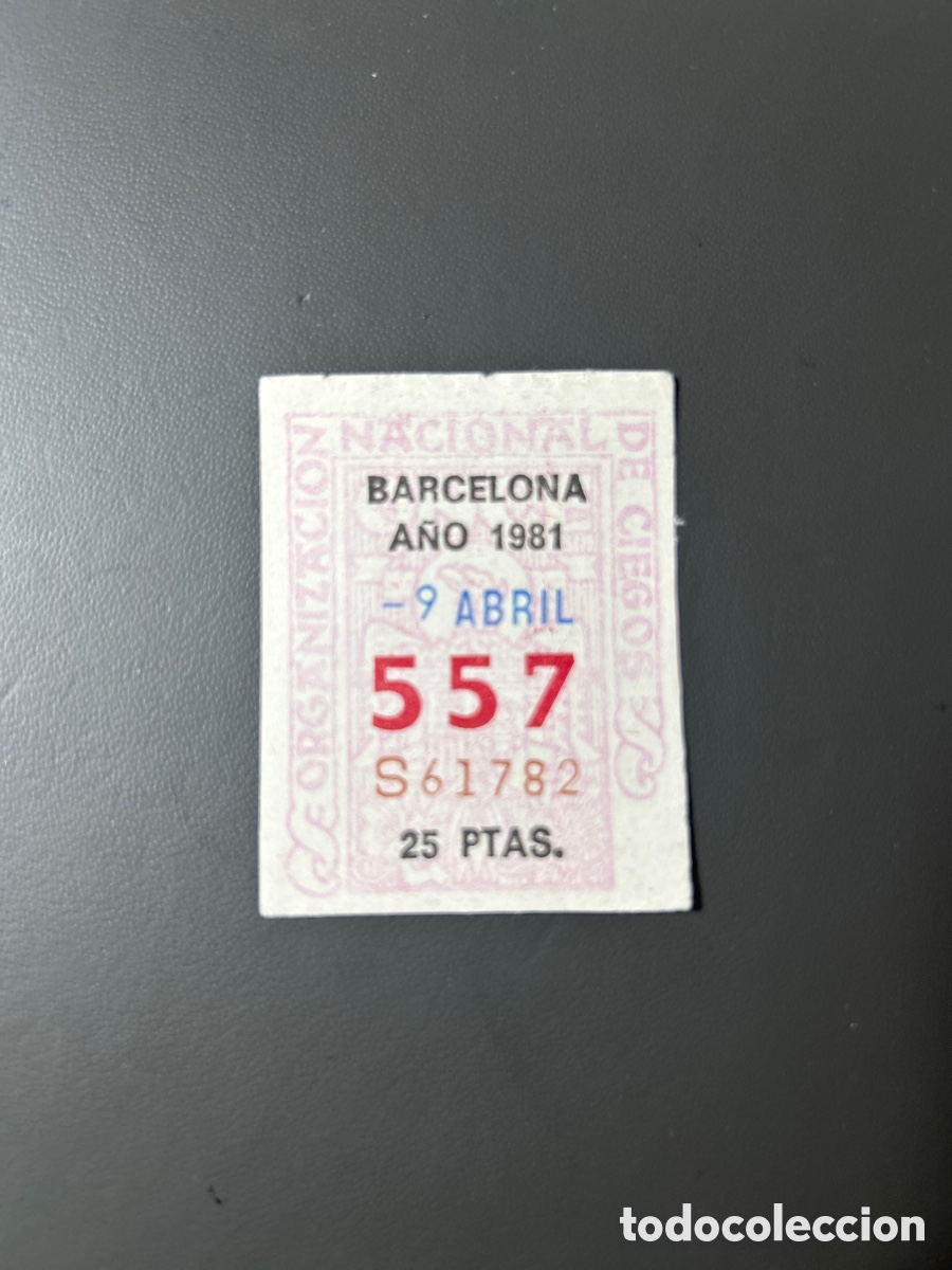 Cupones ONCE: Cupon Once A&ntilde;o 1981 Barcelona 9 Abril N&uacute;m 557 - Foto 1