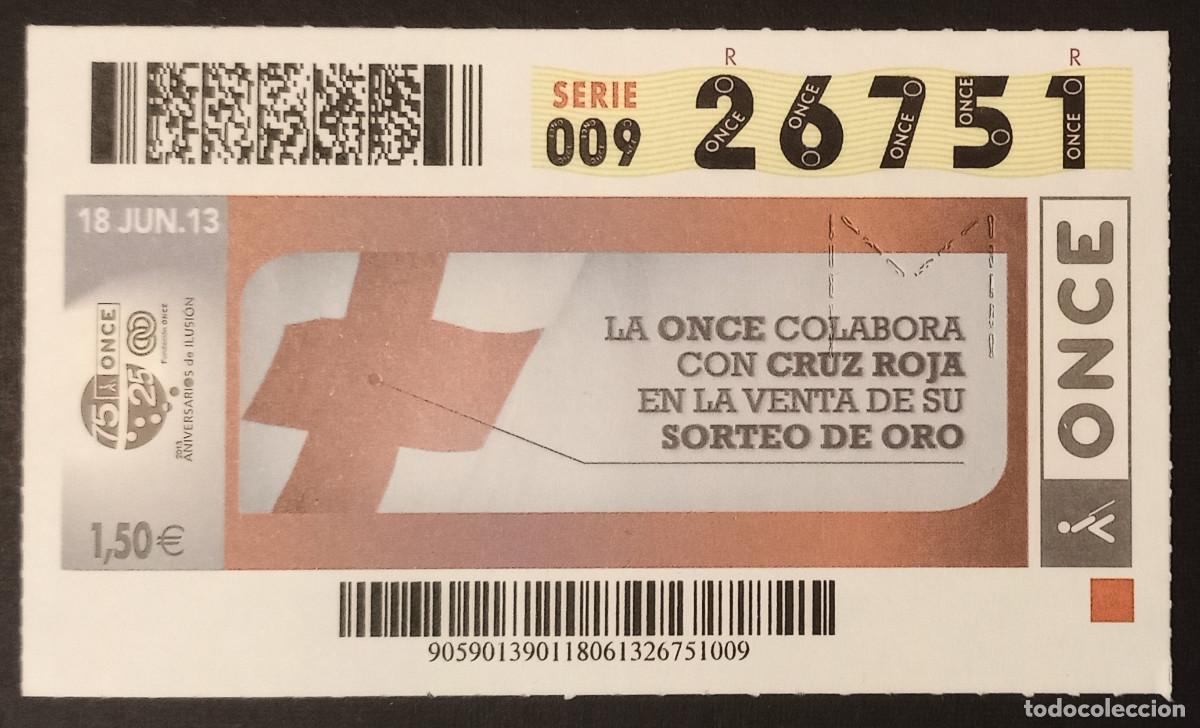 Cupones ONCE: CUP&Oacute;N ONCE - 18-JUNIO-2013 - SORTEO DE ORO CRUZ ROJA - Foto 1