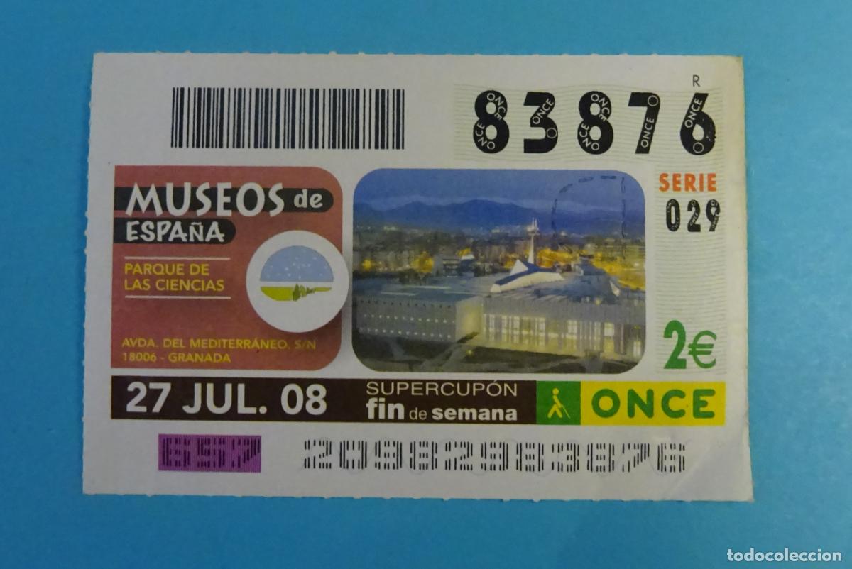 Cupones ONCE: CUP&Oacute;N ONCE 27 JULIO 2008 N&ordm; 83876 MUSEOS DE ESPA&Ntilde;A. PARQUE DE LAS CIENCIAS. GRANADA