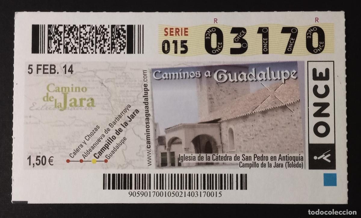 Cupones ONCE: CUP&Oacute;N ONCE - 5-FEBRERO-2014 - CAMINO DE LA JARA, CAMINOS A GUADALUPE, CAMPILLO DE LA JARA
