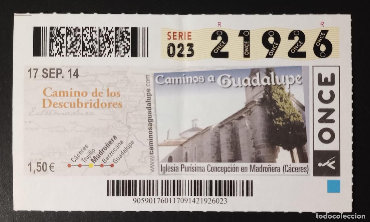 Cupones ONCE: CUP&Oacute;N ONCE - 17-SEPTIEMBRE-2014 - CAMINO DE LOS DESCUBRIDORES, CAMINOS A GUADALUPE, MADRO&Ntilde;ERA