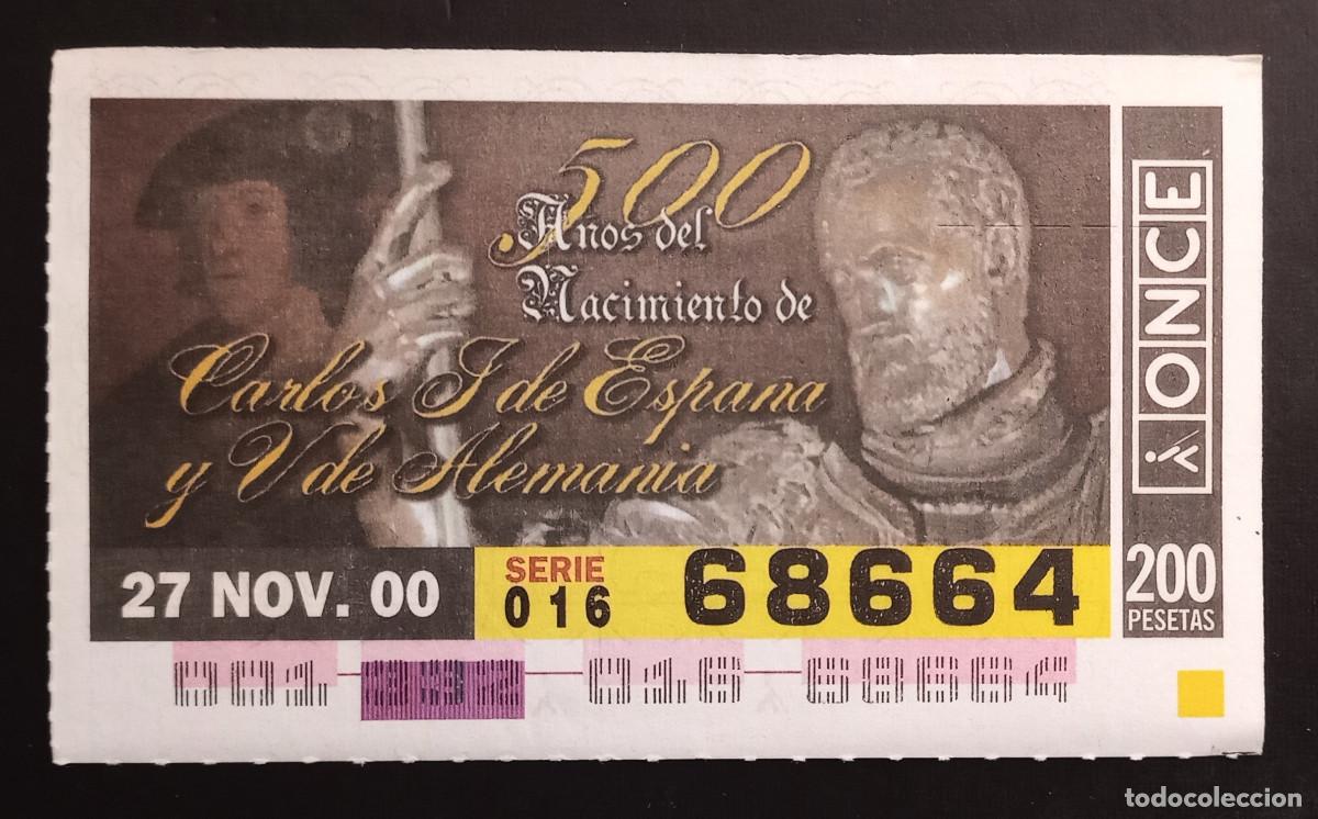 Cupones ONCE: CUP&Oacute;N ONCE - 27-NOVIEMBRE-2000 - 500 A&Ntilde;OS DEL NACIMIENTO DE CARLOS I DE ESPA&Ntilde;A Y V DE ALEMANIA