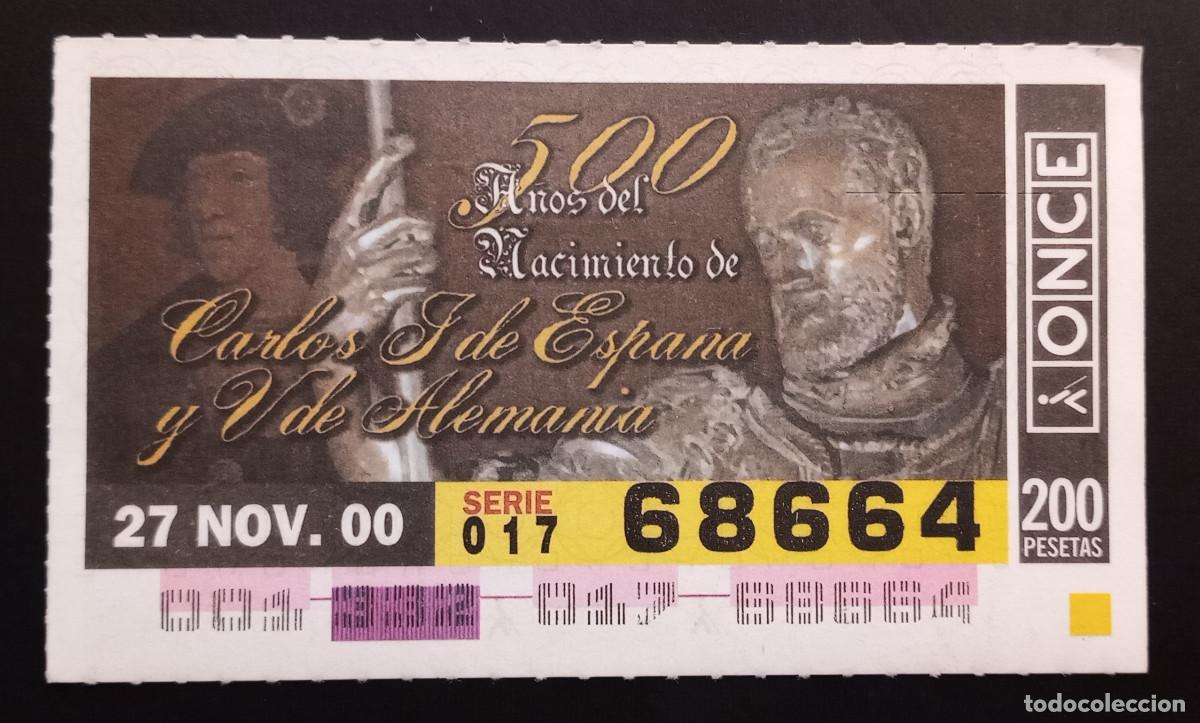 Cupones ONCE: CUP&Oacute;N ONCE - 27-NOVIEMBRE-2000 - 500 A&Ntilde;OS DEL NACIMIENTO DE CARLOS I DE ESPA&Ntilde;A Y V DE ALEMANIA