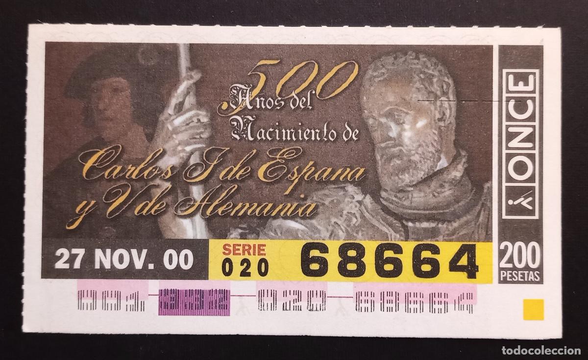 Cupones ONCE: CUP&Oacute;N ONCE - 27-NOVIEMBRE-2000 - 500 A&Ntilde;OS DEL NACIMIENTO DE CARLOS I DE ESPA&Ntilde;A Y V DE ALEMANIA