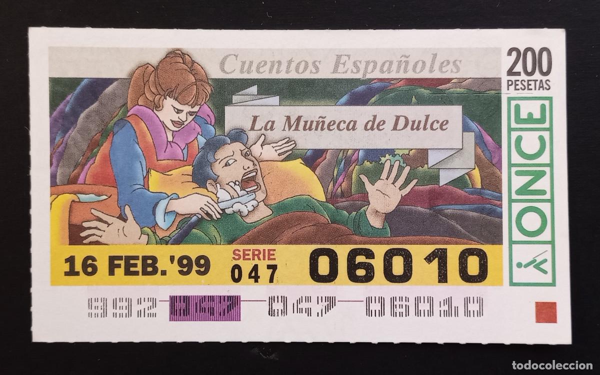 Cupones ONCE: CUP&Oacute;N ONCE - 16-FEBRERO-1999 - CUENTOS ESPA&Ntilde;OLES, LA MU&Ntilde;ECA DE DULCE