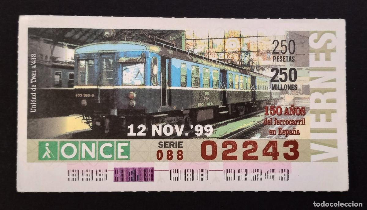 Cupones ONCE: CUP&Oacute;N ONCE - 12-NOVIEMBRE-1999 - 150 A&Ntilde;OS DEL FERROCARRIL EN ESPA&Ntilde;A, UNIDAD DE TREN s433