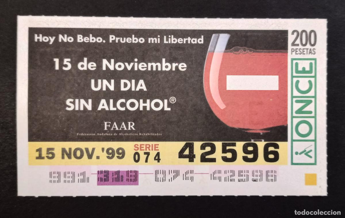 Cupones ONCE: CUP&Oacute;N ONCE - 15-NOVIEMBRE-1999 - UN DIA SIN ALCOHOL, FAAR
