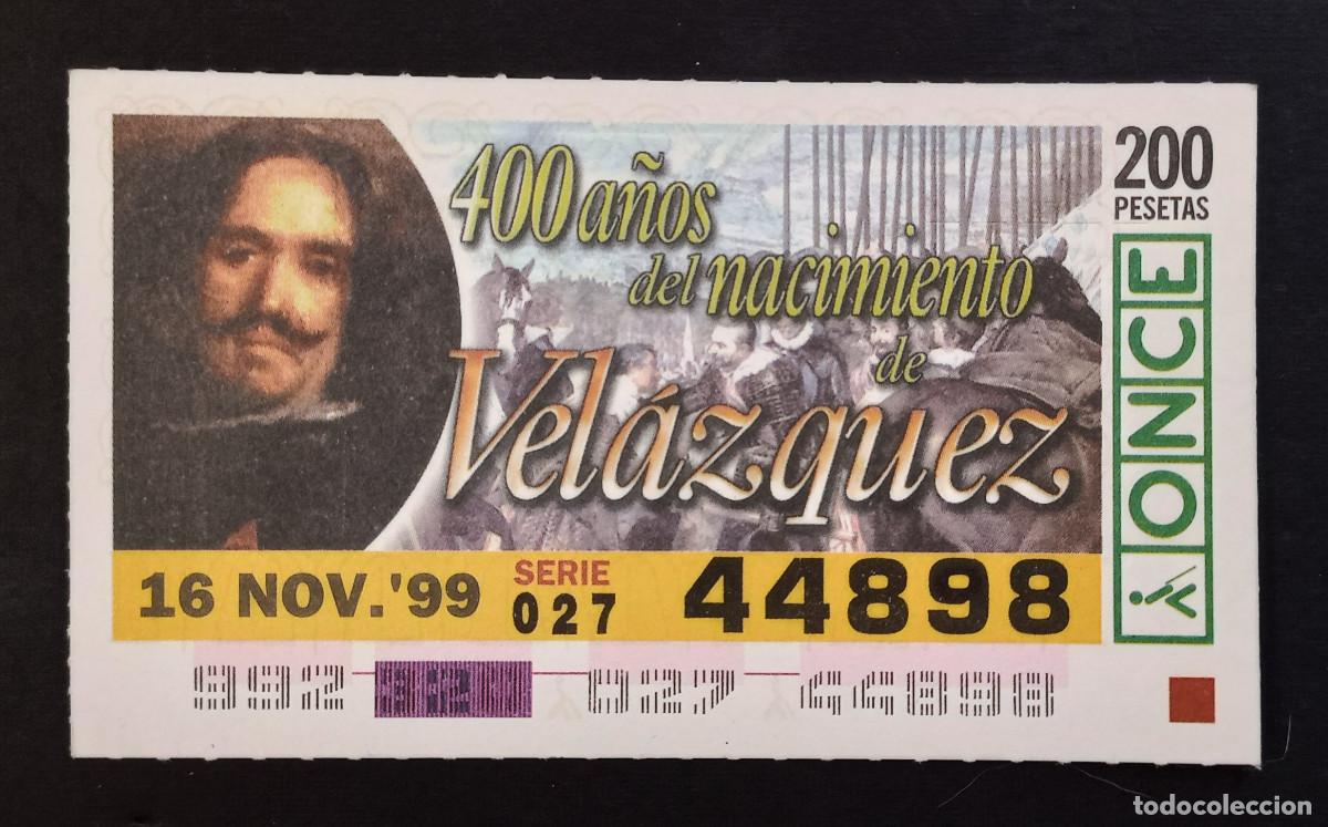Cupones ONCE: CUP&Oacute;N ONCE - 16-NOVIEMBRE-1999 - 400 A&Ntilde;OS DEL NACIMIENTO DE VEL&Aacute;ZQUEZ