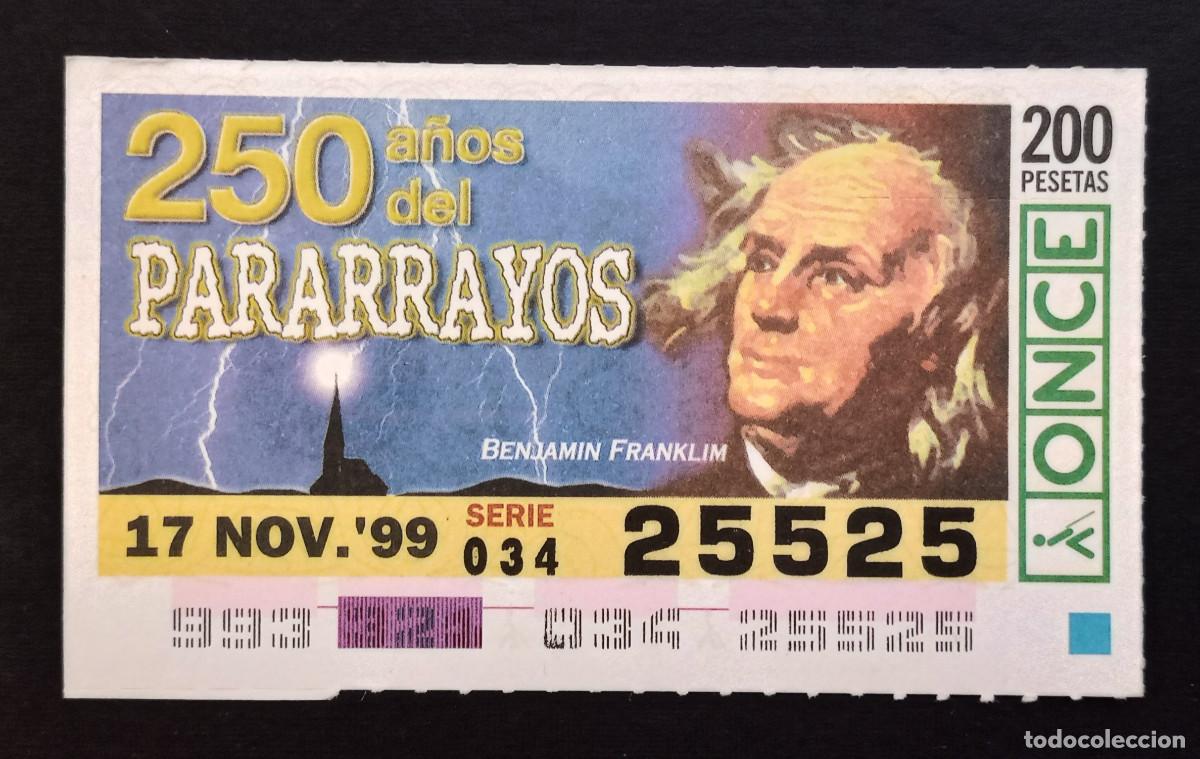 Cupones ONCE: CUP&Oacute;N ONCE - 17-NOVIEMBRE-1999 - 250 A&Ntilde;OS DEL PARARRAYOS, BENJAM&Iacute;N FRANKLIM