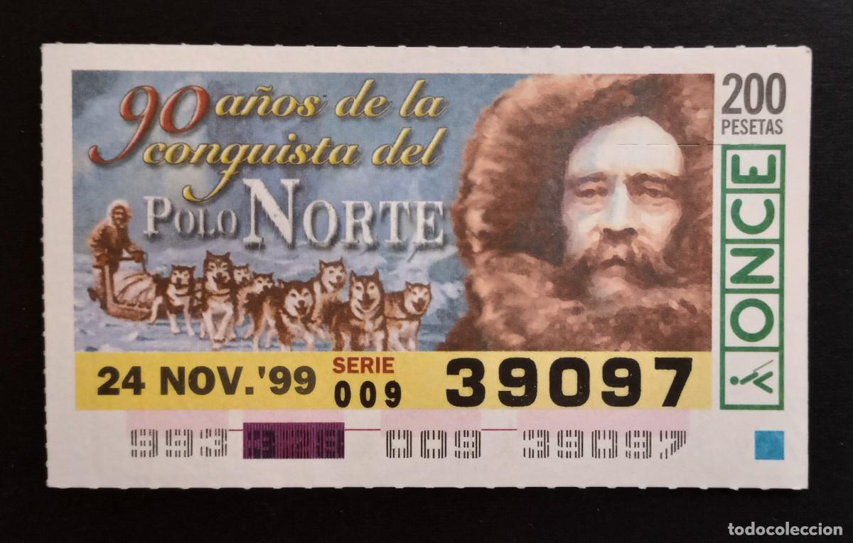ONCE Coupons: CUP&Oacute;N ONCE - 24-NOVIEMBRE-1999 - 90 A&Ntilde;OS DE LA CONQUISTA DEL POLO NORTE