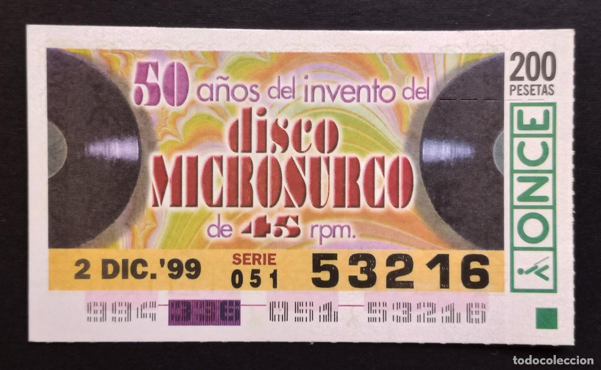 Coupon ONCE: CUP&Oacute;N ONCE - 2-DICIEMBRE-1999 - 50 A&Ntilde;OS DEL INVENTO DEL DISCO MICROSURCO DE 45 R.P.M.