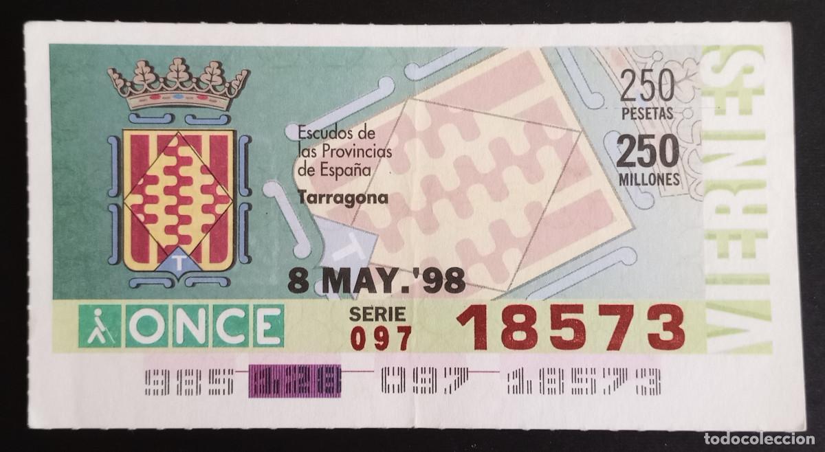 Cupones ONCE: CUP&Oacute;N ONCE - 8-MAYO-1998 - ESCUDOS DE LAS PROVINCIAS DE ESPA&Ntilde;A, TARRAGONA
