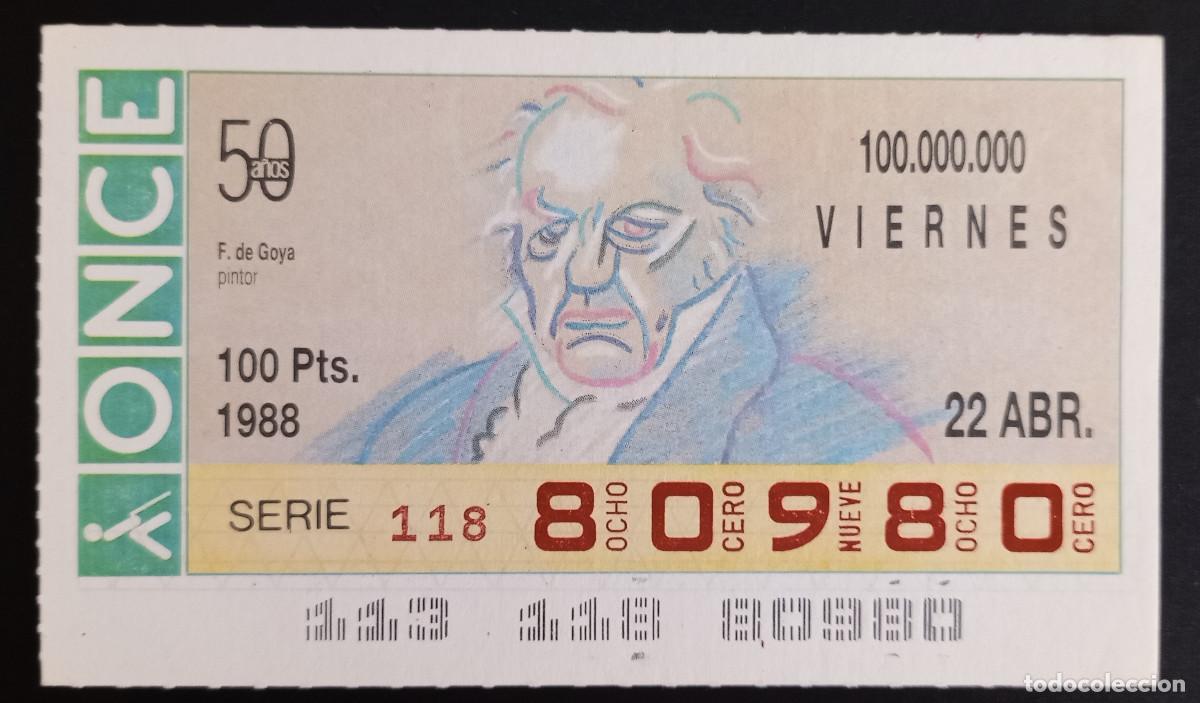 Bilhetes ONCE: CUP&Oacute;N ONCE - 22-ABRIL-1988 - F. DE GOYA, PINTOR
