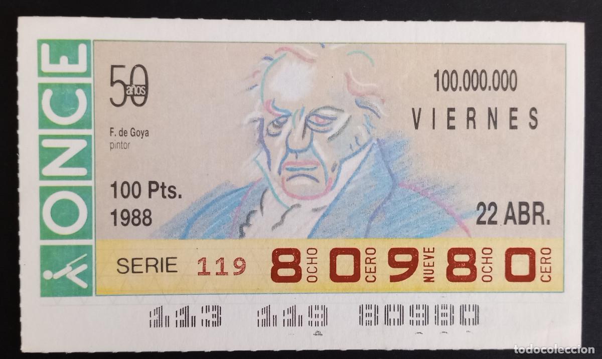 Bilhetes ONCE: CUP&Oacute;N ONCE - 22-ABRIL-1988 - F. DE GOYA, PINTOR