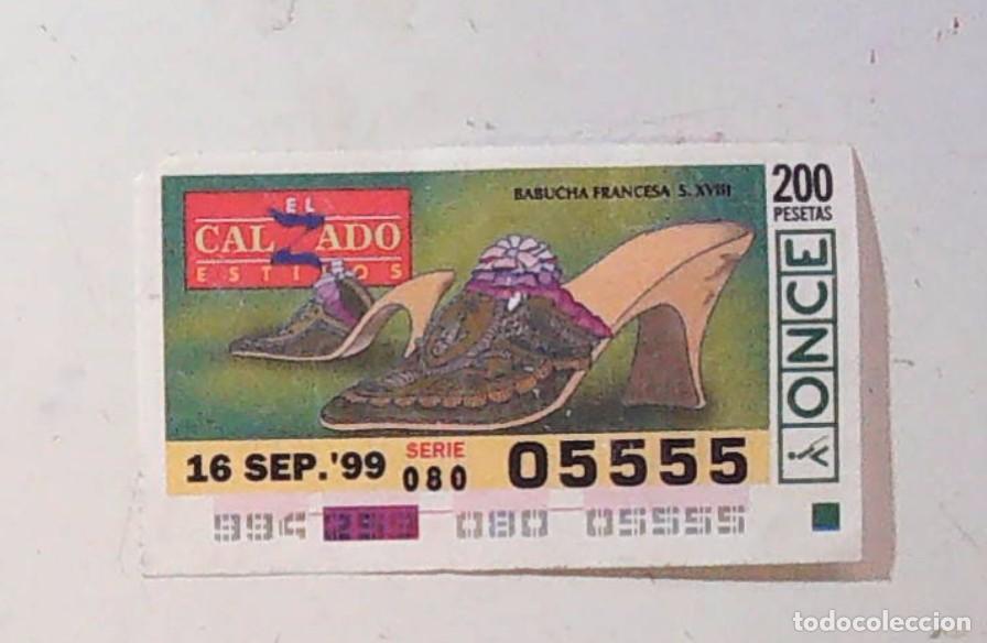 Cupones ONCE: CUPON 05555 DE LA ONCE - A&Ntilde;O 1999 - 16 DE SEPTIEMBRE - ESTILO DE CALZADO: BABUCHA FRANCESA S. XVII