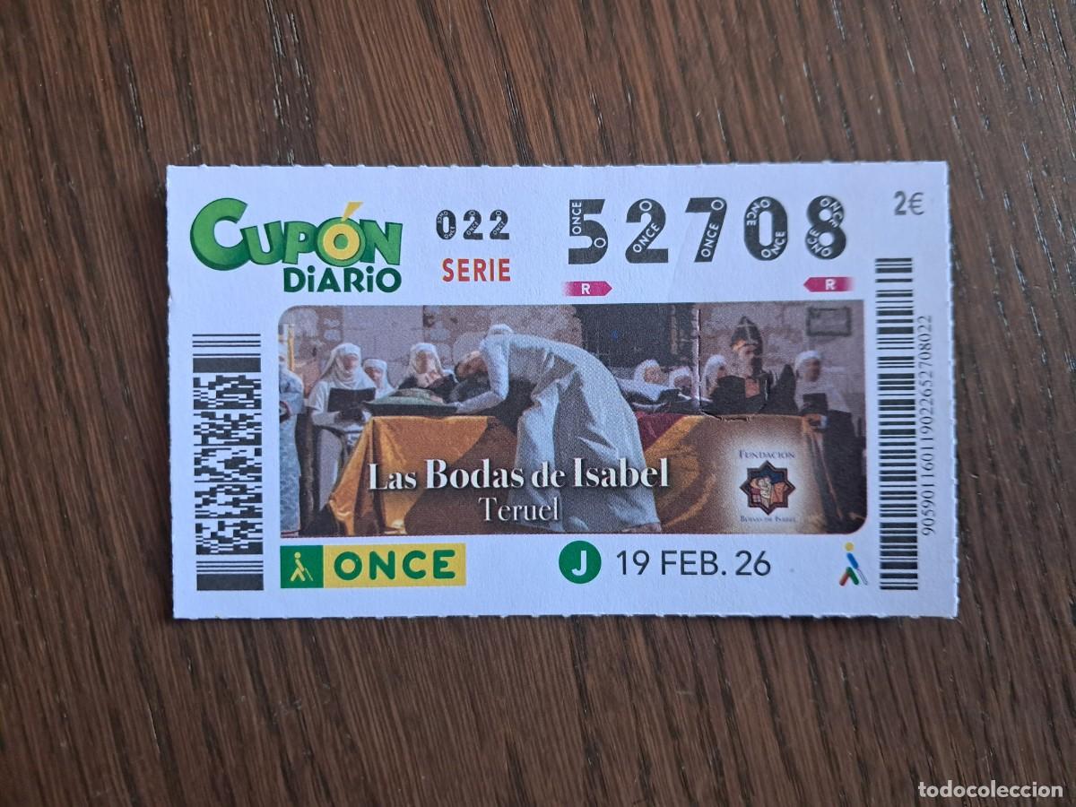Cupones ONCE: cup&oacute;n once 19-02-26, Las bodas de Isabel, Teruel. n&ordm; 52.708.