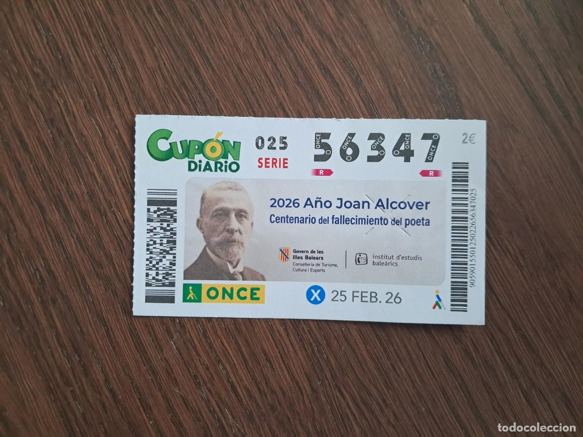 Cupones ONCE: cup&oacute;n once 25-02-26, centenario fallecimiento poeta Joan Alcover, Mallorca. n&ordm; 56.347.