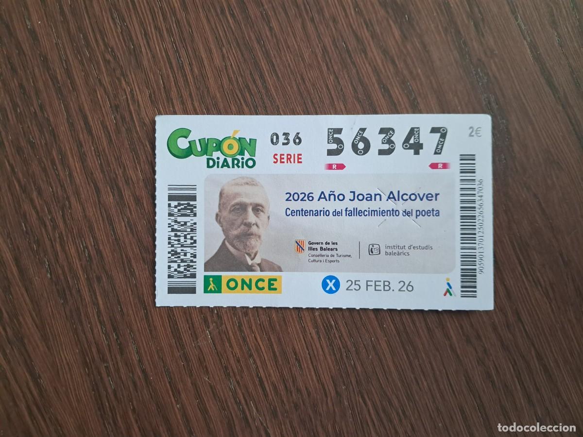 Cupones ONCE: cup&oacute;n once 25-02-26, centenario fallecimiento poeta Joan Alcover, Mallorca. n&ordm; 56.347.
