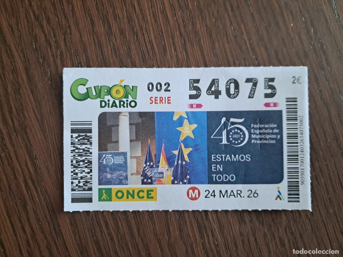 Cupones ONCE: cup&oacute;n once 24-03-26, federaci&oacute;n espa&ntilde;ola de municipios y provincias, 45 a&ntilde;os. n&ordm; 54.075.