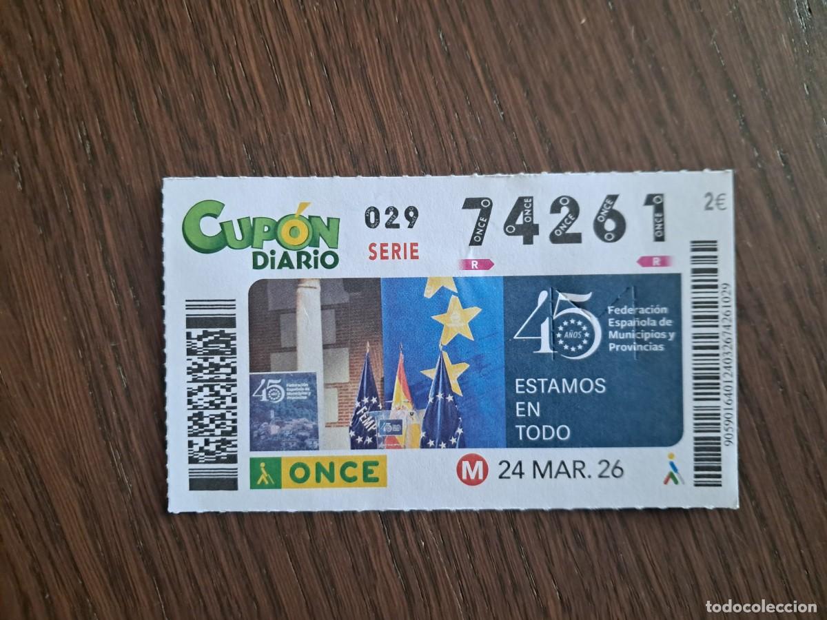 Cupones ONCE: cup&oacute;n once 24-03-26, federaci&oacute;n espa&ntilde;ola de municipios y provincias, 45 a&ntilde;os. n&ordm; 74.261.