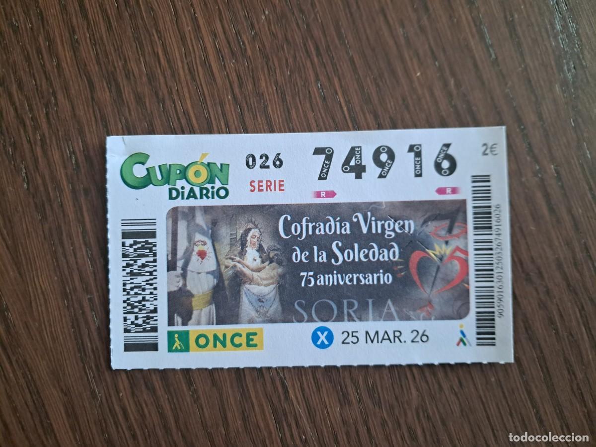 Cupones ONCE: cup&oacute;n once 25-03-26, cofrad&iacute;a virgen de la soledad, Soria, 75 aniversario. n&ordm; 74.916.