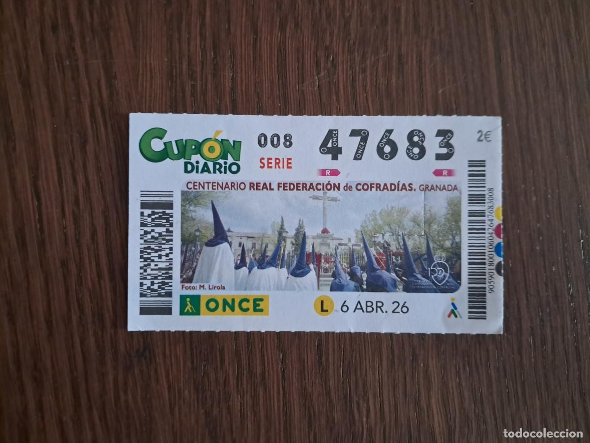 Cupones ONCE: cup&oacute;n once 06-04-26, centenario real federaci&oacute;n de cofrad&iacute;as, Granada. n&ordm; 47.683.