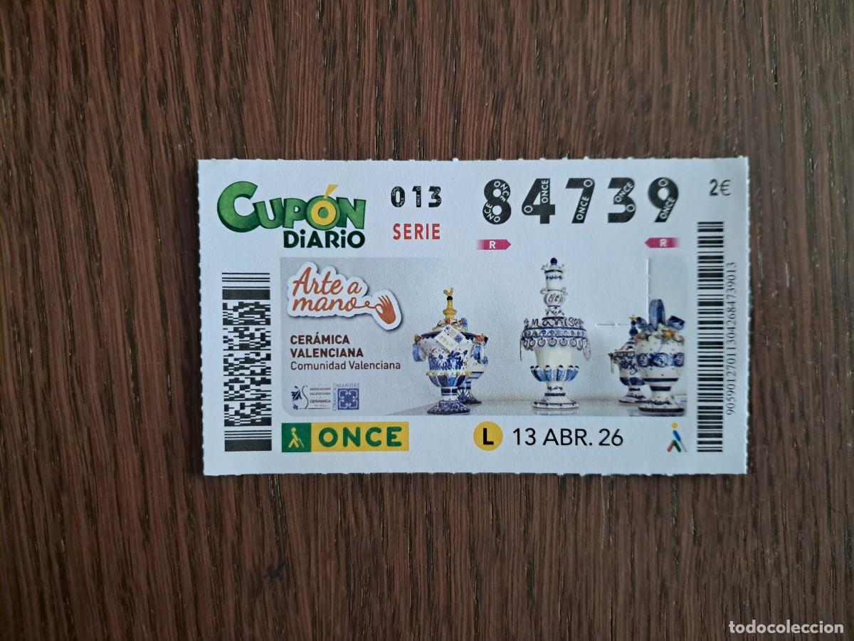 Cupones ONCE: cup&oacute;n once 13-04-26, arte a mano, cer&aacute;mica valenciana. n&ordm; 84.739.