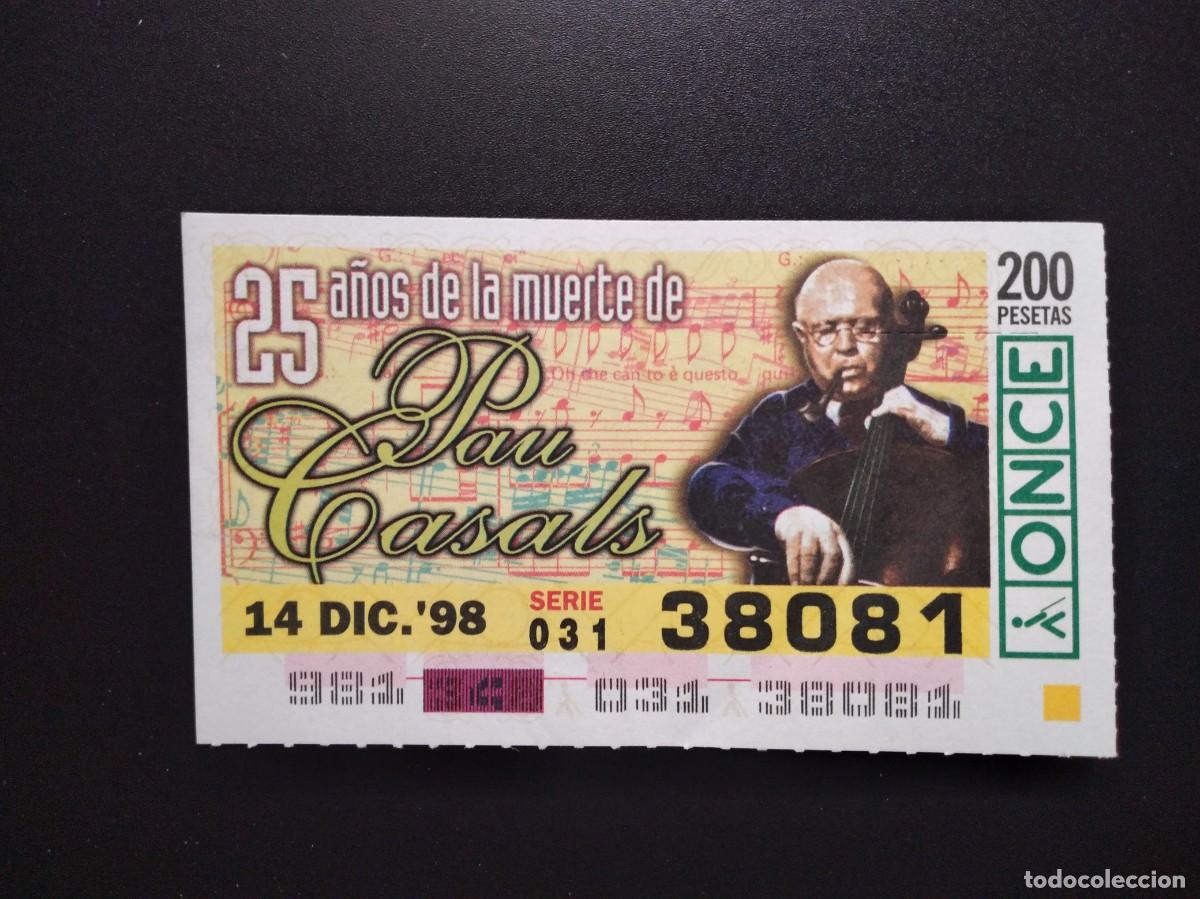 Cupones ONCE: CUP&Oacute;N ONCE 25 A&Ntilde;OS DE LA MUERTE DE PAU CASALS 14 DICIEMBRE 98 1998 38081