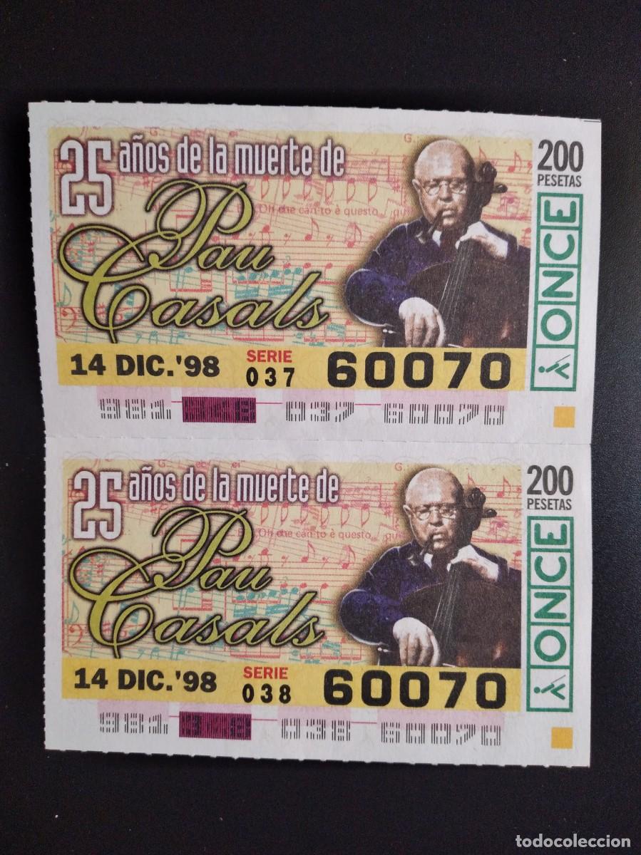 Cupones ONCE: CUP&Oacute;N ONCE 25 A&Ntilde;OS DE LA MUERTE DE PAU CASALS 14 DICIEMBRE 98 1998 60070