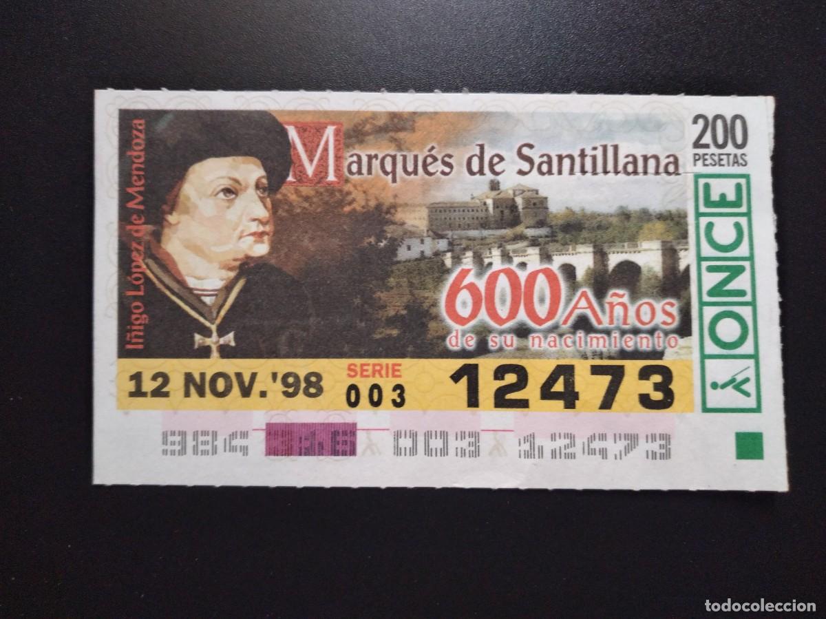 Cupones ONCE: CUP&Oacute;N ONCE MARQU&Eacute;S DE SANTILLANA 600 A&Ntilde;OS NACIMIENTO 12 NOVIEMBRE 98 1998 12473