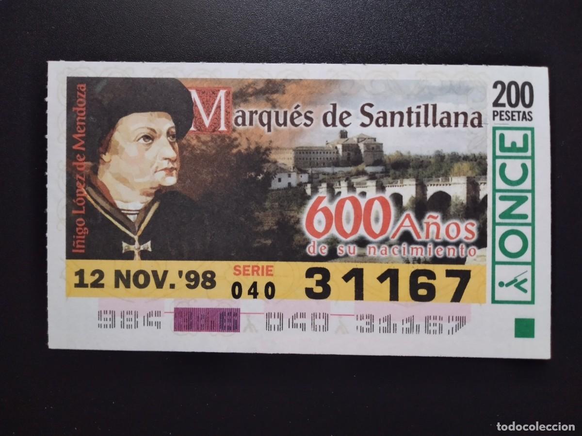 Cupones ONCE: CUP&Oacute;N ONCE MARQU&Eacute;S DE SANTILLANA 600 A&Ntilde;OS NACIMIENTO 12 NOVIEMBRE 98 1998 31167