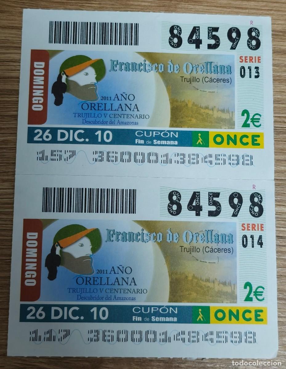 Cupones ONCE: FRANCISCO DE ORELLANA, TRUJILLO (C&Aacute;CERES)&middot; SORTEO DEL 26 DE DICIEMBRE 2010 - 2 CUPONES DEL N&ordm; 84598